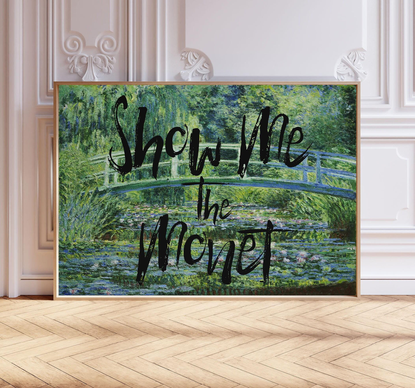 Altered Art Print, Show Me The Monet, Altered Art, Quote Art, Eclectic Wall Décor, Floral Wall Art, Water Lilies Art Print, A1/A2/A3/A4/A5